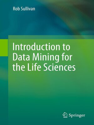 cover image of Introduction to Data Mining for the Life Sciences